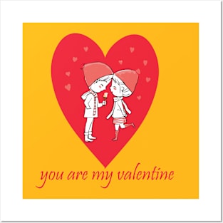 You are my valentine T- Shirt Posters and Art